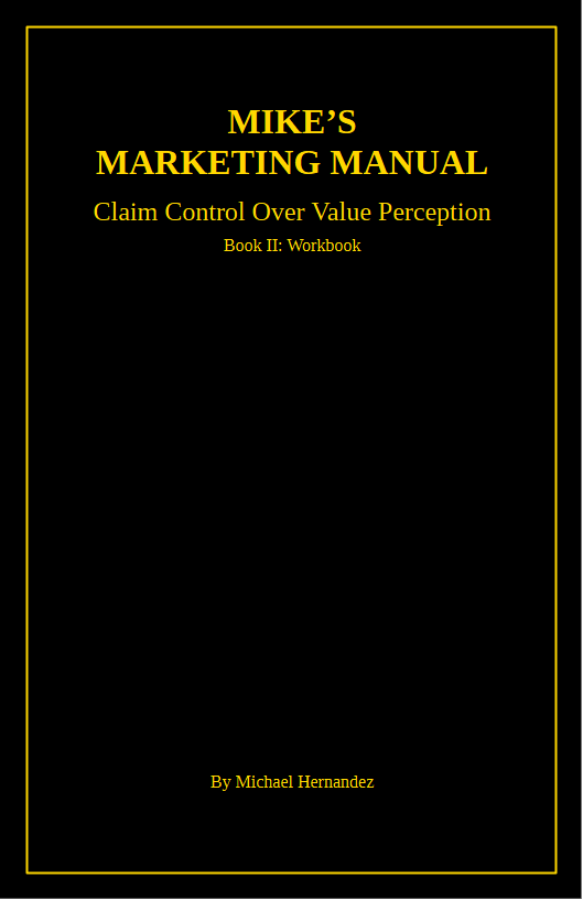Mike's Marketing Manual Book II: Workbook